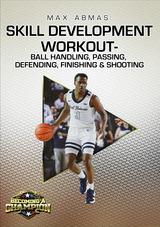 Max Abmas: Complete Skill Development Workout - Ball Handling, Passing, Defending, Finishing & Shooting