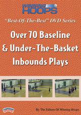"Best of the Best" Winning Hoops Series: Over 70 Baseline & Under-the-Basket Inbounds Plays