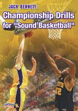 Jack Bennett: Championship Drills for "Sound Basketball"
