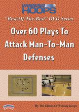 "Best-of-the-Best" Winning Hoops Series: Over 60 Plays To Attack Man-To-Man Defenses