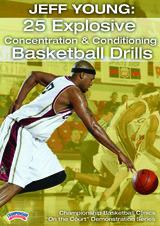 Jeff Young: 25 Explosive Concentration & Conditioning Basketball Drills