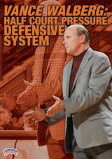Vance Walberg: Half-Court Pressure Defensive System