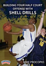 Building Your Half Court Offense with Shell Drills