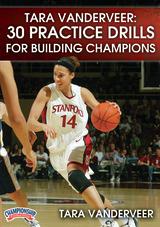Tara VanDerveer: 30 Practice Drills for Building Champions