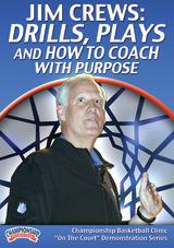 Jim Crews: Drills, Plays and How to Coach with Purpose