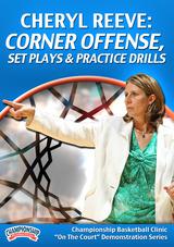 Cheryl Reeve: Corner Offense, Set Plays and Practice Drills