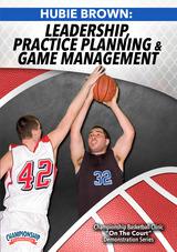 Hubie Brown: Leadership, Practice Planning and Game Management