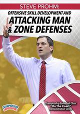 Steve Prohm: Offensive Skill Development and Attacking Man & Zone Defenses