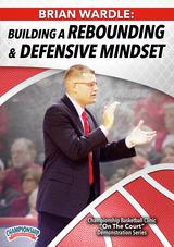 Brian Wardle: Building a Rebounding and Defensive Mindset