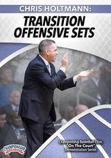 Chris Holtmann: Transition Offensive Sets