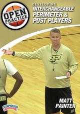 Open Practice: Developing Interchangeable Perimeter & Post Players