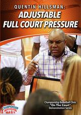Quentin Hillsman: Adjustable Full Court Pressure