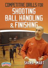 Competitive Drills for Shooting, Ball Handling & Finishing