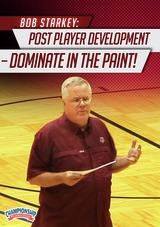 Bob Starkey: Post Player Development - Dominate in the Paint!
