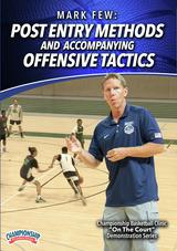 Post Entry Methods and Accompanying Offensive Tactics