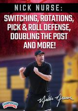 Nick Nurse: Switching, Rotations, Pick & Roll Defense, Doubling the Post and More!