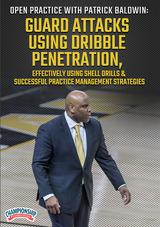Open Practice: Guard Attacks with Dribble Penetration, Shell Drills & Practice Management Strategies