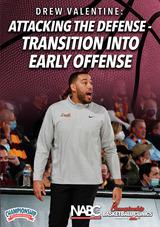 Drew Valentine: Attacking the Defense with Transition Into Early Offense