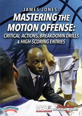Mastering the Motion Offense: Critical Actions, Breakdown Drills & High-Scoring Entries
