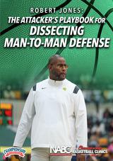 Robert Jones: The Attacker's Playbook for Dissecting Man-To-Man Defense