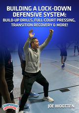 Building a Lock-Down Defensive System: Build-Up Drills, Full-Court Pressing, Transition Recovery & More!