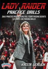 Lady Raiders' Practice Drills: Daily Practice Passing Plan, Full-Court Passing Secrets & 15 Game-Like Passing Drills!