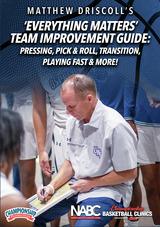 'Everything Matters' Team Improvement Guide: Press Breaks, Pick & Roll, Transition, Playing Fast & More!