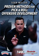 Sean Miller: Proven Methods for Pick & Roll Offensive Development
