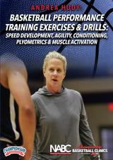 Basketball Performance Training Exercises & Drills: Speed Development, Agility, Conditioning, Plyometrics & Muscle Activation