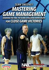 Sean Sweeney: Mastering Game Management (Knowing the Time, the Score & Knocking Down Shots) for Close Game Victories