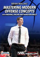 Bryan Mullins: Mastering Modern Offense Concepts with Finishing, Spacing and Transition Drills