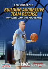 Rob Senderoff: Building Aggressive Team Defense with Focused, Competitive Practice Drills