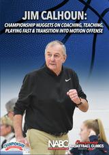 Jim Calhoun: Championship Nuggets on Coaching, Teaching, Playing Fast & Transition into Motion Offense