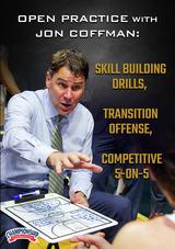 Open Practice with Jon Coffman: Skill Building Drills, Transition Offense & Competitive 5-on-5