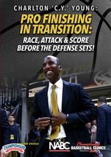 Pro Finishing in Transition: Race, Attack & Score Before the Defense Sets!