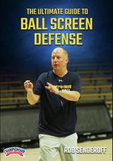 The Ultimate Guide to Ball Screen Defense with Rob Senderoff