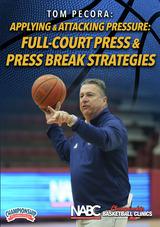 Applying & Attacking Pressure: Full-Court Press & Press Break Strategies