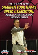 Sharpen Your Team's Speed & Execution: Drills for Defense, Transition, Shooting & Passing