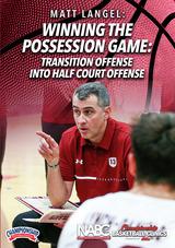 Winning the Possession Game: Transition Offense into Half Court Offense
