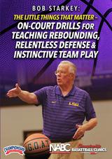 Bob Starkey: The Little Things That Matter - On-Court Drills for Teaching Rebounding, Relentless Defense & Instinctive Team Play