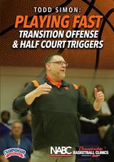 Playing Fast: Transition Offense & Half Court Triggers                                                                          