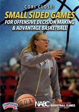 Cori Close: Small Sided Games for Offensive Decision Making & Advantage Basketball                                              
