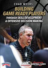 Chad Myers: Building Game Ready Players Through Skill Development & Offensive Decision Making