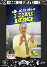 Al Marshall's Creating a Dominant 2-3 Zone Defense Playbook