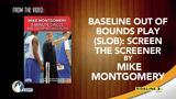Baseline Out of Bounds Play (SLOB): Screen the Screener with Mike Montgomery