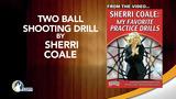 Two Ball Shooting Drill with Sherri Coale                                                                                       