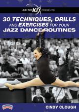 Just For Kix presents 30 Techniques, Drills and Exercises for Your Jazz Dance Routines