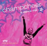 Champcheer and Dance Mix Volume II                                                                                              