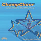 Champcheer Dance, Cheer & Stunt Mix, Vol. 3                                                                                     