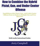 How To Combine The Hybrid Gun, Pistol and Under Center Offense                                                                  